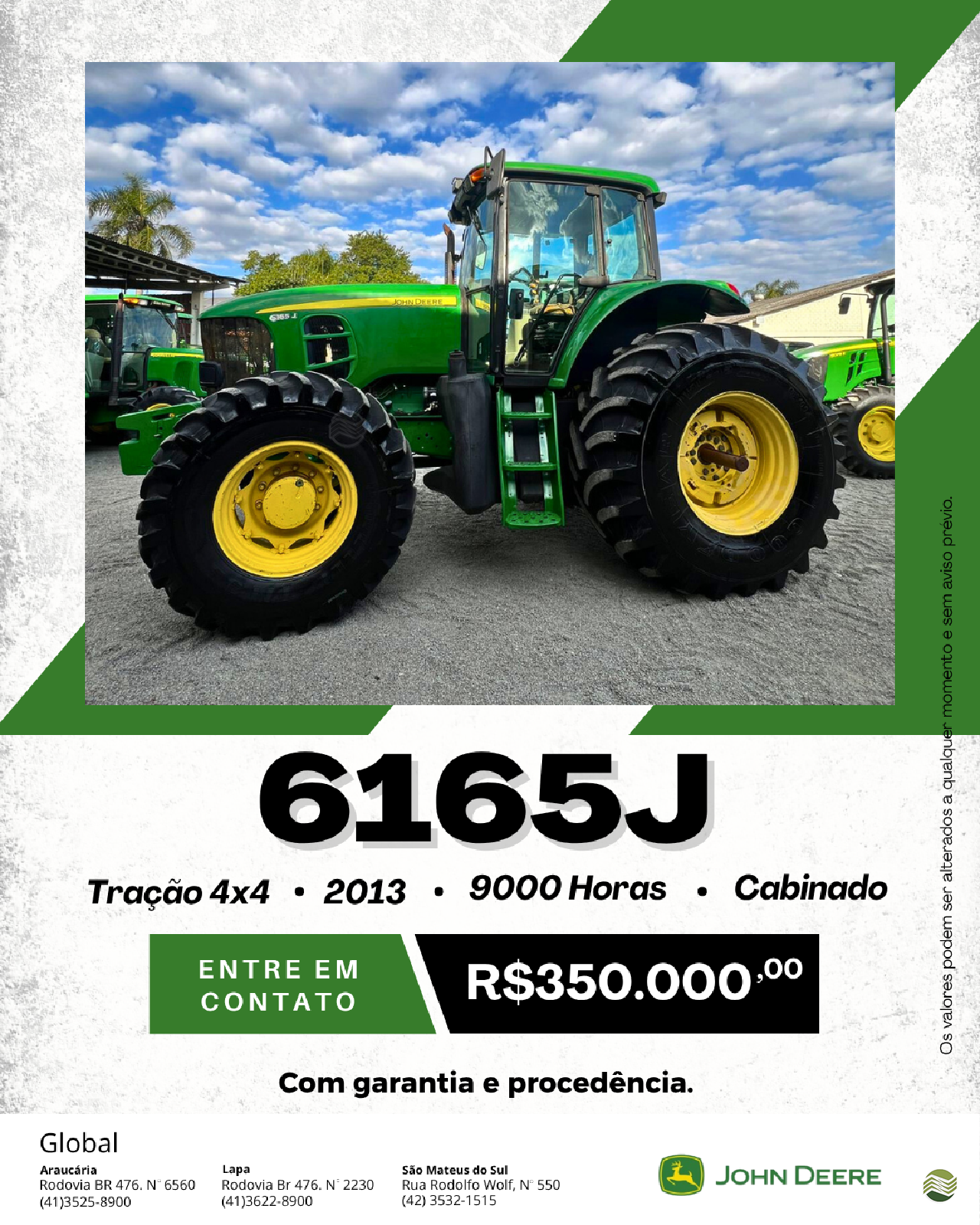 TRATOR JOHN DEERE JOHN DEERE 6165J Tração 4x4 Global Tratores - John Deere - Araucária ARAUCARIA PARANÁ PR